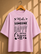 Coffee Quotes Printed Oversized Unisex Tee