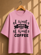 Coffee Quotes Printed Oversized Unisex Tee