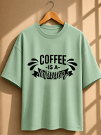 Coffee Quotes Printed Oversized Unisex Tee